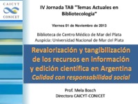 Revalorización y tangibilización de los recursos en información y edición científica en Argentina: calidad con responsabilidad social